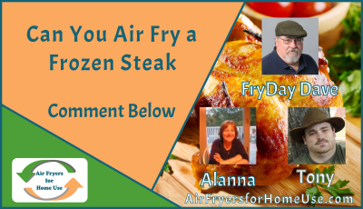 Can You Air Fry a Frozen Steak - Comment Image