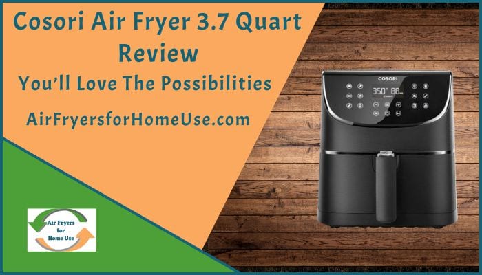 Cosoria Air Fryer 3-7 Quart Review-Featured Image