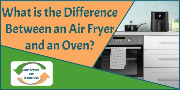 What Is The Difference Between An Air Fryer And An Oven? | Air Fryers ...