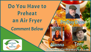 Do You Have to Preheat an Air Fryer - Comment Image