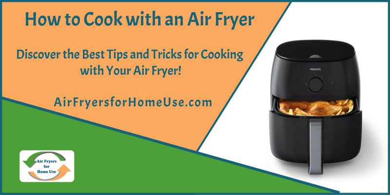 How To Cook With An Air Fryer - Featured Image